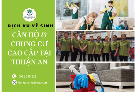Dịch Vụ Vệ Sinh Căn Hộ & Chung Cư Cao Cấp Tại Thuận An | Trọn Gói – Uy Tín