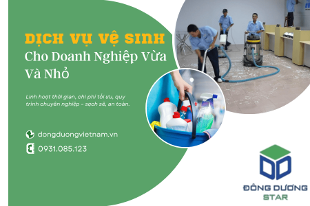 Dịch Vụ Vệ Sinh Cho Doanh Nghiệp Vừa Và Nhỏ | Đông Dương Star