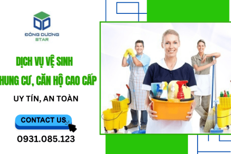 Đơn vị cung cấp dịch vụ vệ sinh chung cư, căn hộ cao cấp uy tín, an toàn 