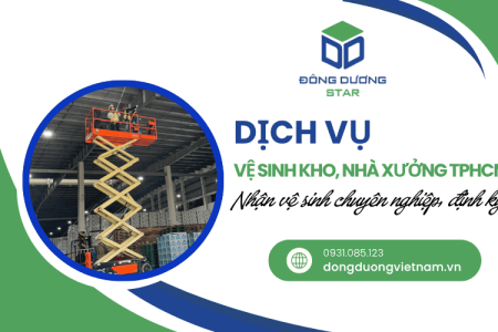 Dịch vụ vệ sinh kho, nhà xưởng TPHCM chuyên nghiệp – Nhận vệ sinh định kỳ