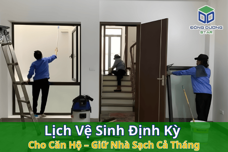 Lịch Vệ Sinh Định Kỳ Cho Căn Hộ – Giữ Nhà Sạch Cả Tháng