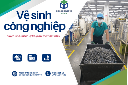 Vệ sinh công nghiệp huyện Bình Chánh uy tín, giá rẻ mới nhất 2025