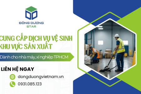Cung cấp dịch vụ vệ sinh khu vực sản xuất cho nhà máy, xí nghiệp TPHCM