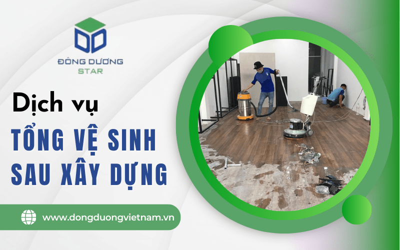 tổng vệ sinh sau xây dựng