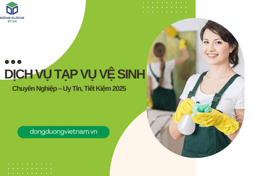 Dịch Vụ Tạp Vụ Vệ Sinh Chuyên Nghiệp – Uy Tín, Tiết Kiệm 2025