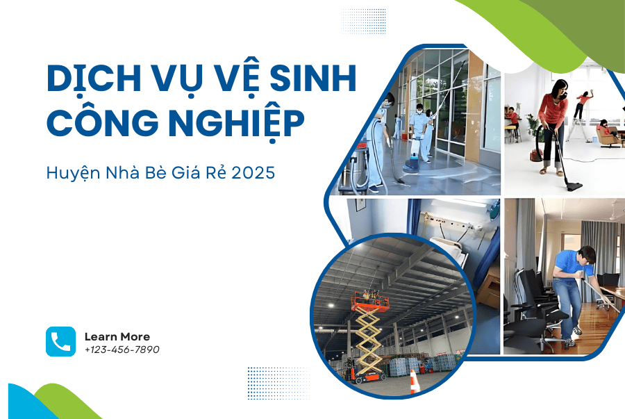 Dịch Vụ Vệ Sinh Công Nghiệp Huyện Nhà Bè Giá Rẻ 2025