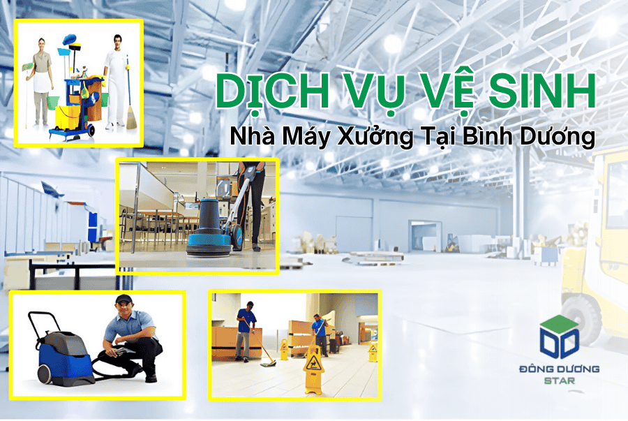 Dịch Vụ Vệ Sinh Nhà Máy Xưởng Tại Bình Dương