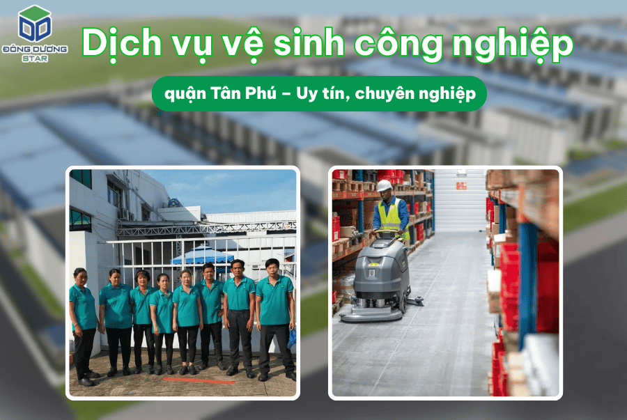 Dịch vụ vệ sinh công nghiệp quận Tân Phú