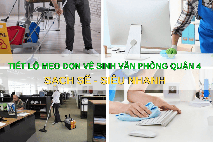 TIẾT LỘ MẸO DỌN VỆ SINH VĂN PHÒNG QUẬN 4