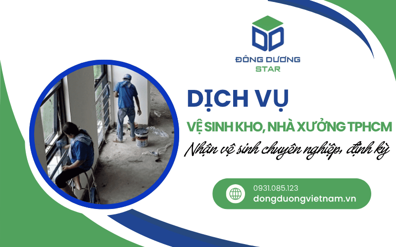 dịch vụ vệ sinh kho, nhà xưởng TPHCM