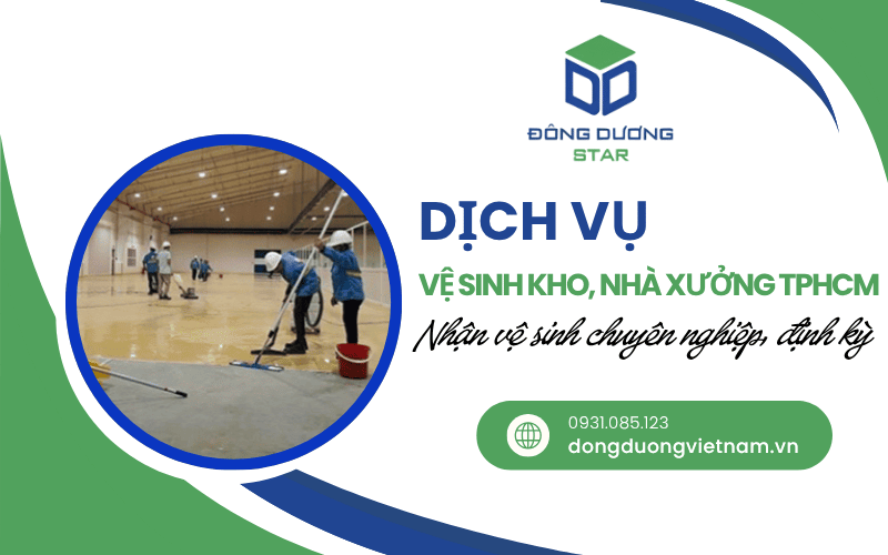 dịch vụ vệ sinh kho, nhà xưởng TPHCM